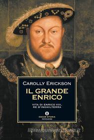 Ebook Il grande Enrico di Erickson Carolly edito da Mondadori