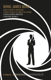 Ebook Bond, James Bond di Alberto Abruzzese, Gian Piero Jacobelli edito da Mimesis Edizioni
