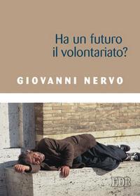 Ebook Ha un futuro il volontariato? di Giovanni Nervo edito da EDB - Edizioni Dehoniane Bologna