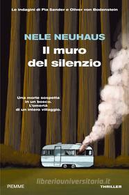 Ebook Il muro del silenzio di Neuhaus Nele edito da Piemme