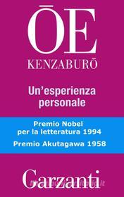 Ebook Un'esperienza personale di Kenzaburo Oe edito da Garzanti
