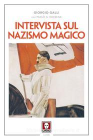 Ebook Intervista sul nazismo magico di Giorgio Galli edito da Lindau