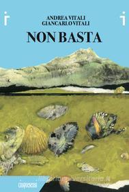 Ebook Non Basta di Vitali Andrea edito da Cinquesensi Editore