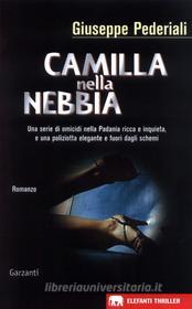 Ebook Camilla nella nebbia di Giuseppe Pederiali edito da Garzanti