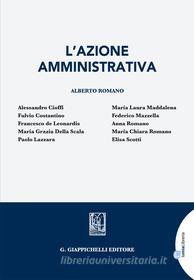 Ebook L' azione amministrativa di Alessandro Cioffi, Chiara Romano, Maria Grazia Della Scala edito da Giappichelli Editore