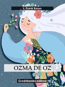 Ebook Ozma de Oz di L. Frank Baum edito da Greenbooks Editore