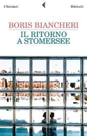 Ebook Il ritorno a Stomersee di Boris Biancheri edito da Feltrinelli Editore