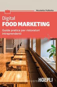 Ebook Digital food marketing di Nicoletta Polliotto edito da Hoepli