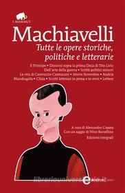Ebook Tutte le opere storiche, politiche e letterarie di Niccolò Machiavelli edito da Newton Compton Editori