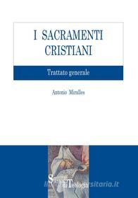 Ebook I Sacramenti Cristiani di Antonio Miralles edito da EDUSC