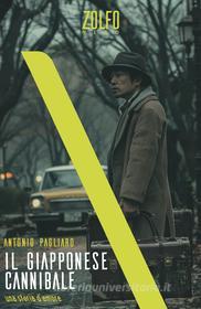 Ebook Il giapponese cannibale. Una storia d'amore di Pagliaro Antonio edito da Zolfo Editore