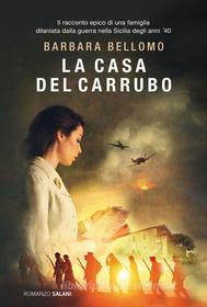 Ebook La casa del carrubo di Barbara Bellomo edito da Salani Editore