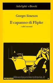 Libro Ebook Il capanno di Flipke di Georges Simenon di Adelphi