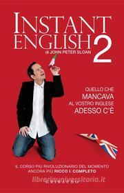Ebook INSTANT ENGLISH 2 di Sloan John Peter edito da Edizioni Gribaudo