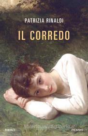 Libro Ebook Il corredo di Rinaldi Patrizia di Piemme