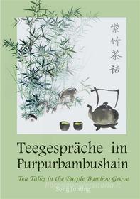 Ebook Teegespräche im Purpurbambushain di Junling Song edito da Books on Demand