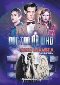 Ebook Doctor Who - Toccato da un angelo di Jonathan Morris edito da Armenia