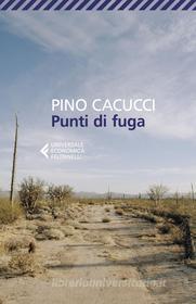 Ebook Punti di fuga di Pino Cacucci edito da Feltrinelli Editore