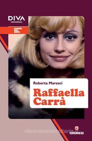 Ebook Raffaella Carrà di Roberta Maresci edito da Gremese Editore