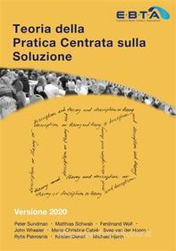 Ebook Teoria della Pratica Centrata sulla Soluzione di John Wheeler, Kirsten Dierolf, Svea van der Hoorn, Peter Sundman, Michael Hjerth, Matthias Schwab, Ferdinand Wolf, Marie-Christine Cabie, Rytis Pakrosnis, Andrea Leonardi edito da Books on Demand