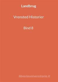Ebook Vrensted Historier di Jens Otto Madsen edito da Books on Demand