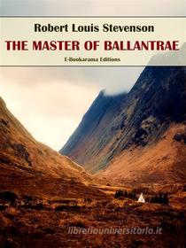 Ebook The Master of Ballantrae di Robert Louis Stevenson edito da E-BOOKARAMA