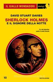 Ebook Sherlock Holmes e il signore della notte (Il Giallo Mondadori Sherlock) di Davies David Stuart edito da Mondadori