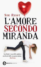 Ebook L'amore secondo Miranda di Sue Reidy edito da Newton Compton Editori