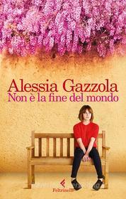 Ebook Non è la fine del mondo di Alessia Gazzola edito da Feltrinelli Editore
