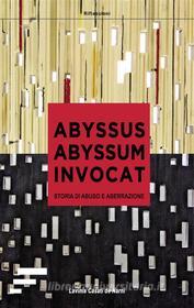 Ebook Abyssus Abyssum Invocat di Lavinia Casati de Narni edito da Caosfera edizioni