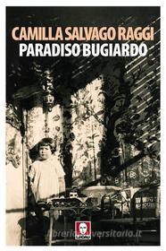 Ebook Paradiso bugiardo di Camilla Salvago Raggi edito da Lindau