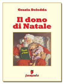 Libro Ebook Il dono di Natale di Grazia Deledda di Fermento