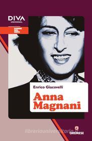 Ebook Anna Magnani di Enrico Giacovelli edito da Gremese Editore
