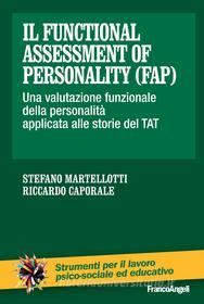 Ebook Il functional assessment of personality (FAP). di Stefano Martellotti, Riccardo Caporale edito da Franco Angeli Edizioni