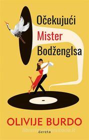 Libro Ebook O?ekuju?i Mister Bodženglsa di Olivije Burdo di Dereta d.o.o.