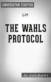 Ebook The Wahls Protocol: A Radical New Way to Treat All Chronic Autoimmune Conditions Using Paleo Principles by Wahls M.D., Terry | Conversation Starters di dailyBooks edito da Daily Books