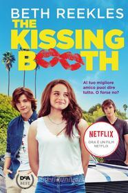 Ebook The Kissing Booth di Beth Reekles edito da De Agostini