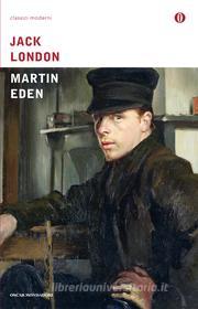 Ebook Martin Eden (Mondadori) di London Jack edito da Mondadori
