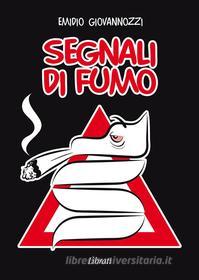 Ebook Segnali di fumo di Emidio Giovannozzi edito da Lìbrati