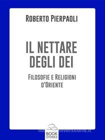 Ebook Il nettare degli Dei di Roberto Pierpaoli edito da Bookstones Edizioni Soc. Coop. a r.l.
