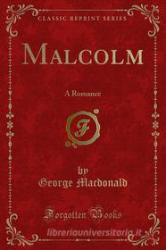 Ebook Malcolm di George Macdonald edito da Forgotten Books
