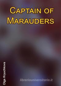 Ebook Captain Of Marauders di Olga Kryuchkova edito da Babelcube Inc.