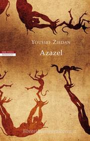 Ebook Azazel di Youssef Ziedan edito da Neri Pozza