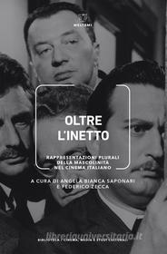 Ebook Oltre l’inetto di Angela Bianca Saponari, Federico Zecca edito da Meltemi Editore