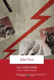 Ebook Gli Anni neri di John Foot edito da Editori Laterza