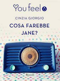 Ebook Cosa farebbe Jane? (Youfeel) di Giorgio Cinzia edito da Rizzoli