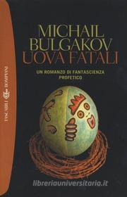 Ebook Uova fatali di Bulgakov Michail Afanas’evic edito da Bompiani