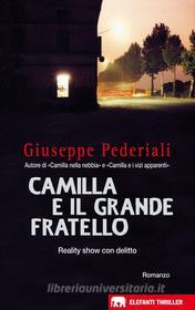 Ebook Camilla e il Grande Fratello di Giuseppe Pederiali edito da Garzanti
