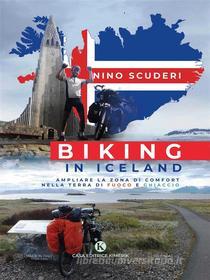 Ebook Biking in Iceland di Antonino Scuderi edito da Kimerik