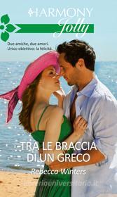 Ebook Tra le braccia di un greco di Rebecca Winters edito da HarperCollins Italia